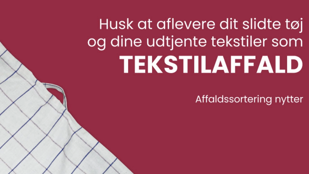 Nyt kommunikationsmateriale om sortering af brugte tekstiler - nu tilgængeligt